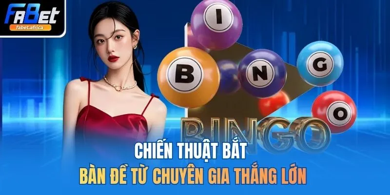 Chiến thuật bắt bàn đề từ chuyên gia thắng lớn