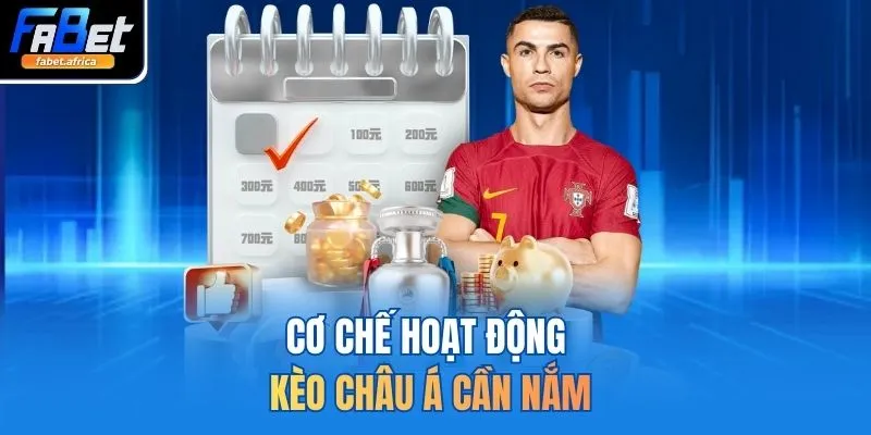 Kèo Châu Á 1 Ăn 99 Tại FABET Siêu Hấp Dẫn Hiện Nay 2 Cơ chế hoạt động kèo châu Á cần nắm