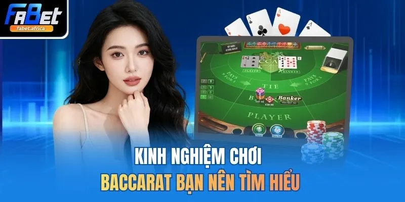 Baccarat FABET - Cập nhật luật chơi Hiệu Quả top 1 Cho bạn 4 Kinh nghiệm chơi Baccarat bạn nên tìm hiểu